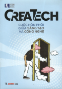 CreaTech Cuộc hôn phối giữa sáng tạo & Công nghệ