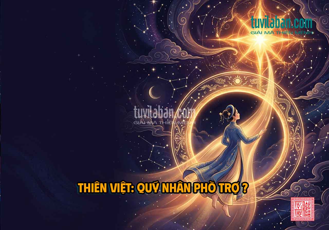 Sao THIÊN VIỆT Trong Tử Vi Đẩu Số: Quý Nhân Phò Trợ Hay Cơ Chế
