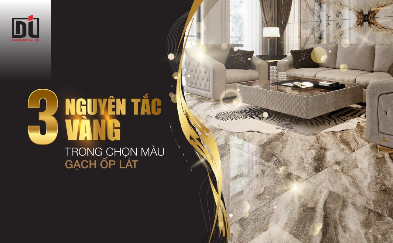 3 Nguyên tắc vàng trong chọn màu gạch ốp lát