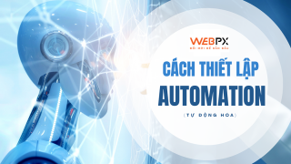 Automation là gì? Mảnh ghép giúp website doanh nghiệp tăng chuyển đổi