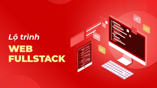 Trọn bộ khóa học lập trình Web FullStack của Gitiho